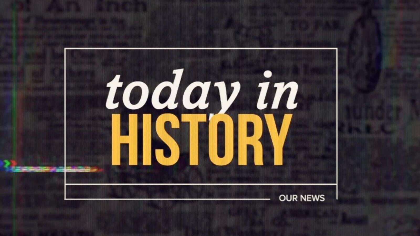 October 27 Today In History Our News
